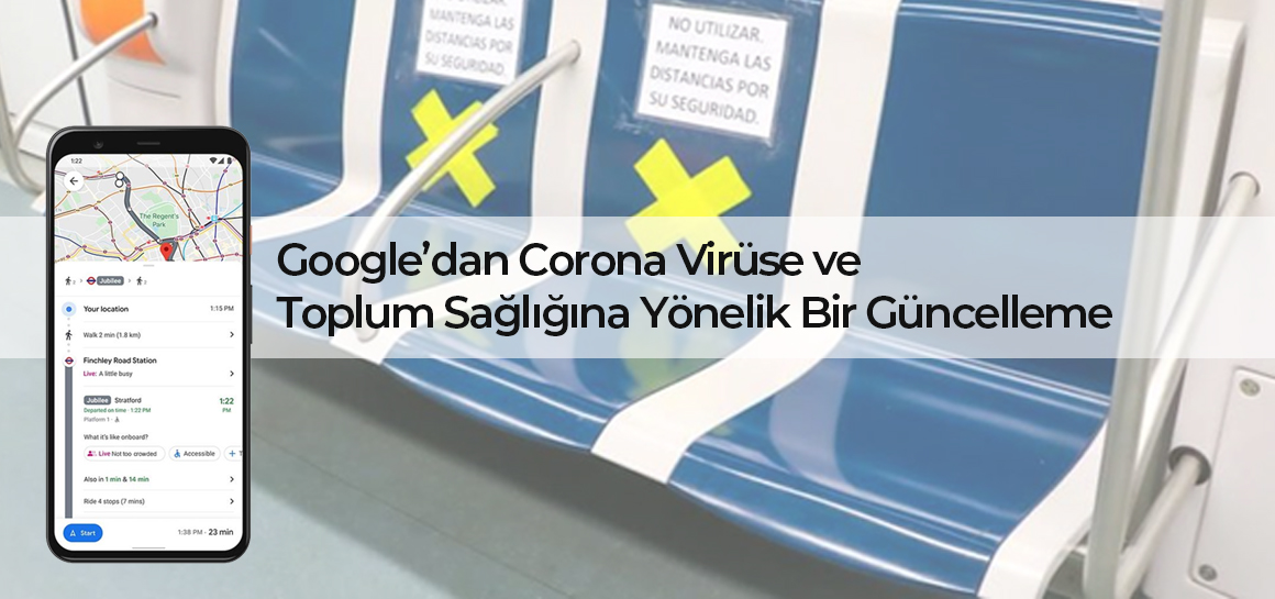 Google’dan Corona Virüse ve Toplum Sağlığına Yönelik Bir Güncelleme