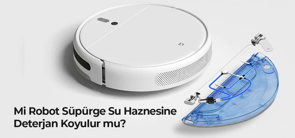 Mi Robot Süpürge Su Haznesine Deterjan Koyulur mu?